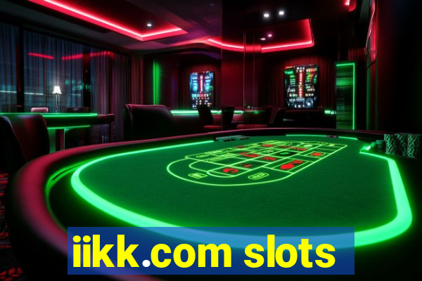 iikk.com slots